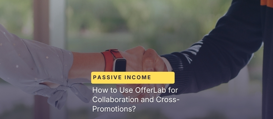How to Use OfferLab for Collaboration and Cross-Promotions?